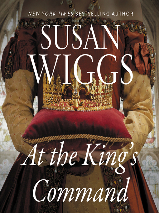 Title details for At the King's Command by Susan Wiggs - Wait list